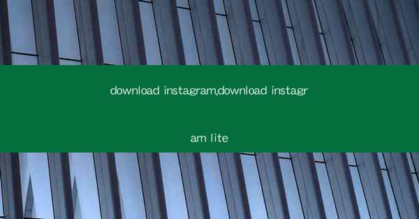 download instagram,download instagram lite